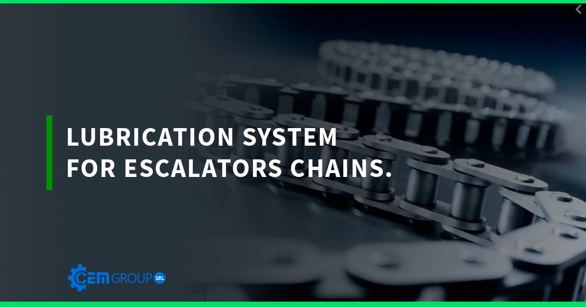 Lubrication system for escalators chains.